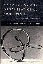 Managerial and Organizational Cognition - Eden, Colin / Spender, J C (eds.)