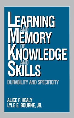 Learning and Memory of Knowledge and Skills - Healy, Alice F.; Bourne, Lyle E.