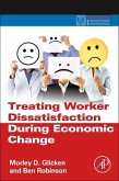 Treating Worker Dissatisfaction During Economic Change