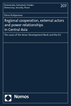 Regional cooperation, external actors and power relationships in Central Asia - Kulipanova, Elena