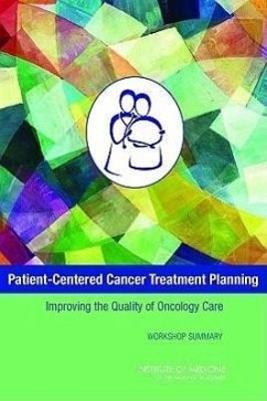 Patient-Centered Cancer Treatment Planning - Institute Of Medicine; Board On Health Care Services; National Cancer Policy Forum