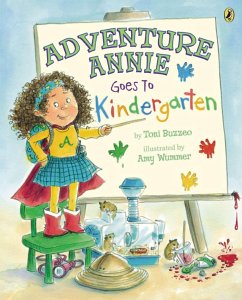 Adventure Annie Goes to Kindergarten - Buzzeo, Toni