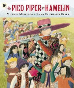 The Pied Piper of Hamelin - Morpurgo, Michael; Clark, Emma Chichester