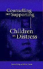 Counselling and Supporting Children in Distress - Sharp, Sonia; Cowie, Helen