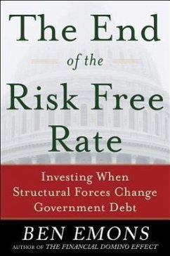 The End of the Risk-Free Rate: Investing When Structural Forces Change Government Debt - Emons, Ben