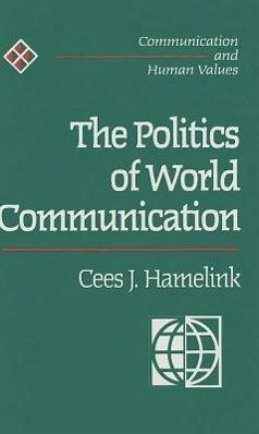 The Politics of World Communication - Hamelink, Cees