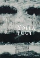 Yöllä puut - Lahnaoja, Heikki