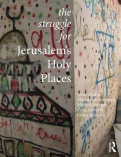 The Struggle for Jerusalem's Holy Places - Pullan, Wendy; Sternberg, Maximilian; Kyriacou, Lefkos