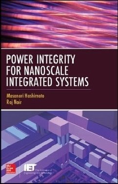 Power Integrity for Nanoscale Integrated Systems - Hashimoto, Masanori;Nair, Raj