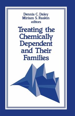 Treating the Chemically Dependent and Their Families - Daley, Dennis C.; Raskin, Miriam S.