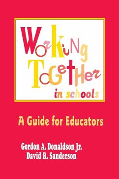 Working Together in Schools - Donaldson, Jr. Gordon A.; Sanderson, David R.