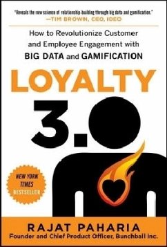 Loyalty 3.0: How to Revolutionize Customer and Employee Engagement with Big Data and Gamification - Paharia, Rajat