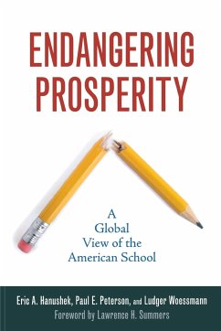 Endangering Prosperity - Hanushek, Eric A.; Peterson, Paul E.; Woessmann, Ludger