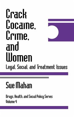 Crack Cocaine, Crime, and Women - Mahan, Sue