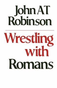 Wrestling with Romans - Robinson, John A. T.