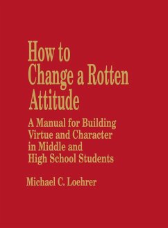 How to Change a Rotten Attitude - Loehrer, Michael C