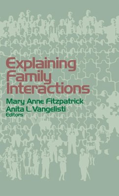 Explaining Family Interactions - Fitzpatrick, Mary Anne; Vangelisti, Anita L.