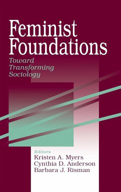 Feminist Foundations - Myers, Kristen A.; Anderson, Cynthia D.; Risman, Barbara J.