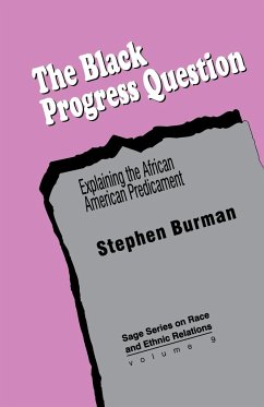 The Black Progress Question - Burman, Stephen