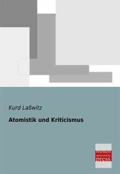 Atomistik und Kriticismus - Laßwitz, Kurd