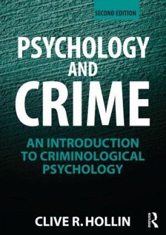 Psychology and Crime - Hollin, Clive R. (University of Leicester, UK)