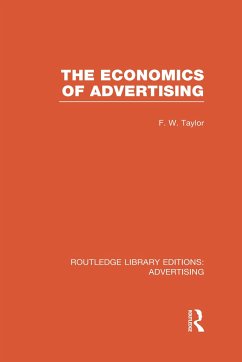 The Economics of Advertising (Rle Advertising) - Taylor, Frederic Wilfred