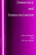 Democracy and Democratization - Nagle, John D; Mahr, Alison