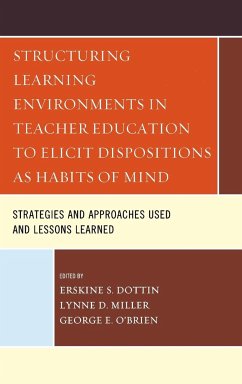 Structuring Learning Environments in Teacher Education to Elicit Dispositions as Habits of Mind - Dottin, Erskine S.; Miller, Lynne D.; O'Brien, George E.