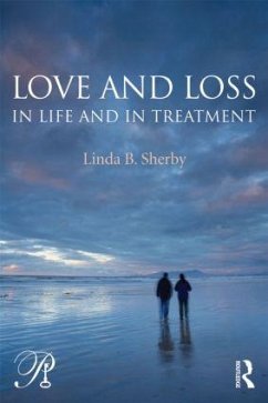 Love and Loss in Life and in Treatment - Sherby, Linda B