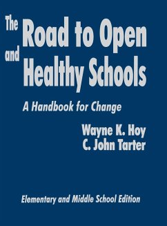 The Road to Open and Healthy Schools - Hoy, Wayne K.; Tarter, C . John