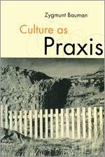 Culture as PRAXIS - Bauman, Zygmunt