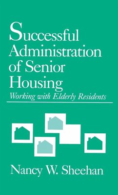 Successful Administration of Senior Housing - Sheehan, Nancy W.