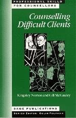 Counselling Difficult Clients - Norton, Kingsley; McGauley, Gillian