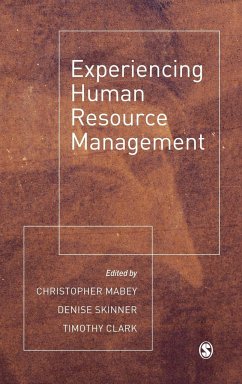 Experiencing Human Resource Management - Mabey, Christopher / Skinner, Denise / Clark, Timothy A R (eds.)