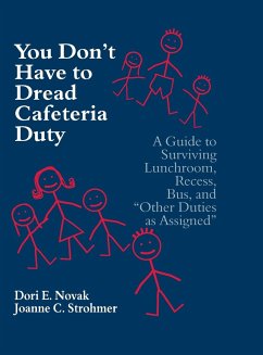 You Don't Have to Dread Cafeteria Duty - Novak, Dori E.; Ghio, Joanne Wachter