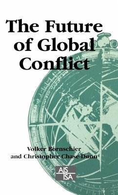 The Future of Global Conflict - Bornschier, Volker / Chase-Dunn, Christopher (eds.)