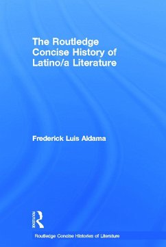 The Routledge Concise History of Latino/a Literature - Aldama, Frederick Luis