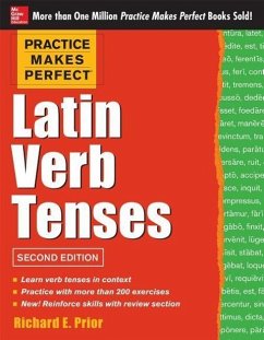 Practice Makes Perfect Latin Verb Tenses, 2nd Edition - Prior, Richard