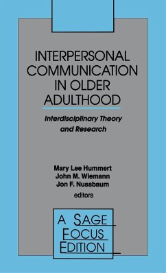 Interpersonal Communication in Older Adulthood - Hummert, Mary Lee; Wiemann, John M.; Nussbaum, John F.