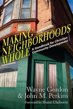 Making Neighborhoods Whole - Gordon, Wayne; Perkins, John M