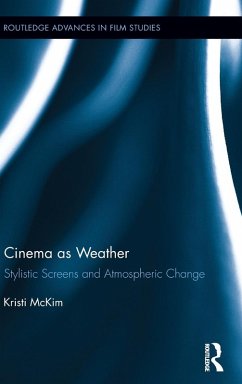 Cinema as Weather - McKim, Kristi