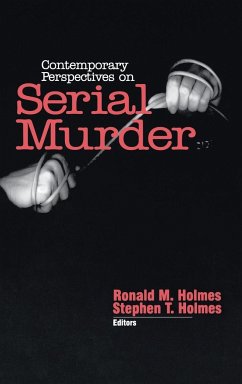 Contemporary Perspectives on Serial Murder - Holmes, Ronald M. / Holmes, Stephen T. (eds.)