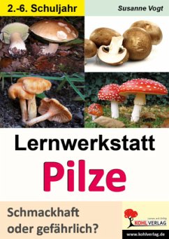 Lernwerkstatt Pilze - Vogt, Susanne