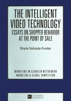 The Intelligent Video Technology - Essays on Shopper Behavior at the Point of Sale - Valizade-Funder, Shyda