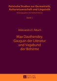 Max Dauthendey- Gauguin der Literatur und Vagabund der Bohème