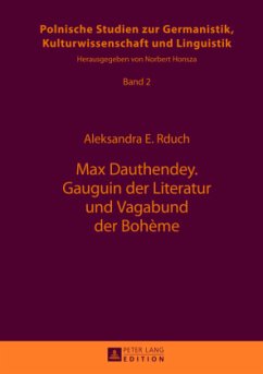 Max Dauthendey- Gauguin der Literatur und Vagabund der Bohème - Rduch, Aleksandra