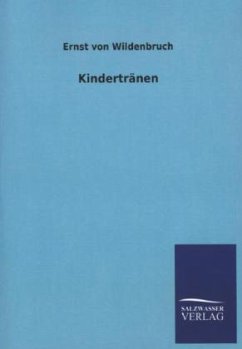 Kindertränen - Wildenbruch, Ernst von