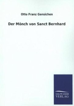 Der Mönch von Sanct Bernhard - Gensichen, Otto Franz