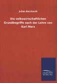 Die volkswirtschaftlichen Grundbegriffe nach der Lehre von Karl Marx