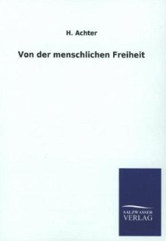 Von der menschlichen Freiheit - Achter, H.